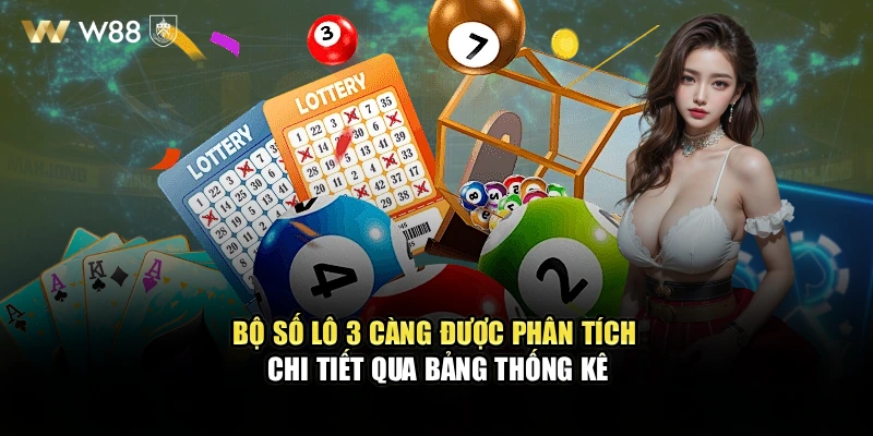 Bộ số lô 3 càng được phân tích chi tiết qua bảng thống kê